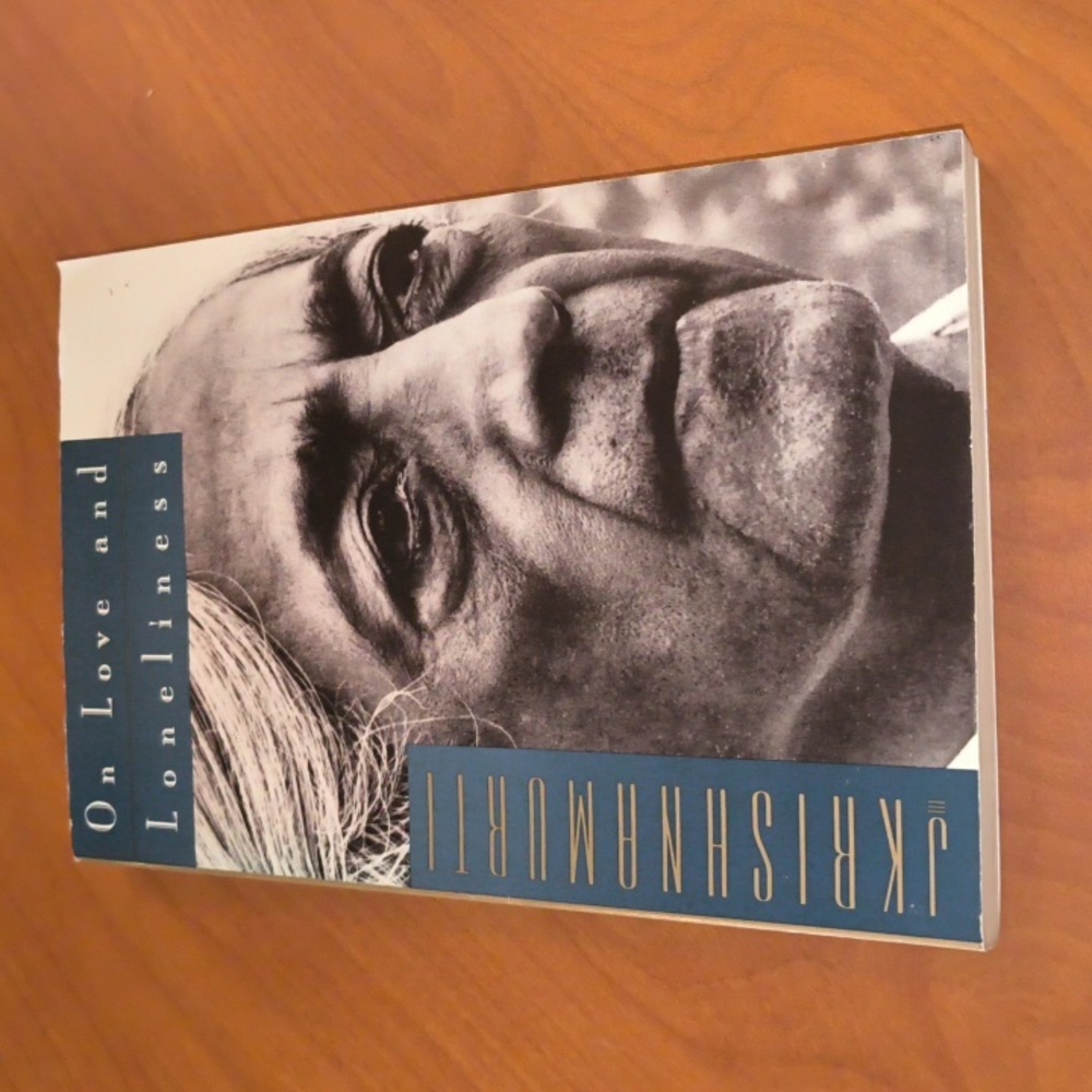 On Love and Loneliness - Jiddu Krishnamurti (1994, Trade Paperback)